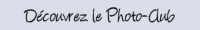 Dcouvrez le PhotoClub
